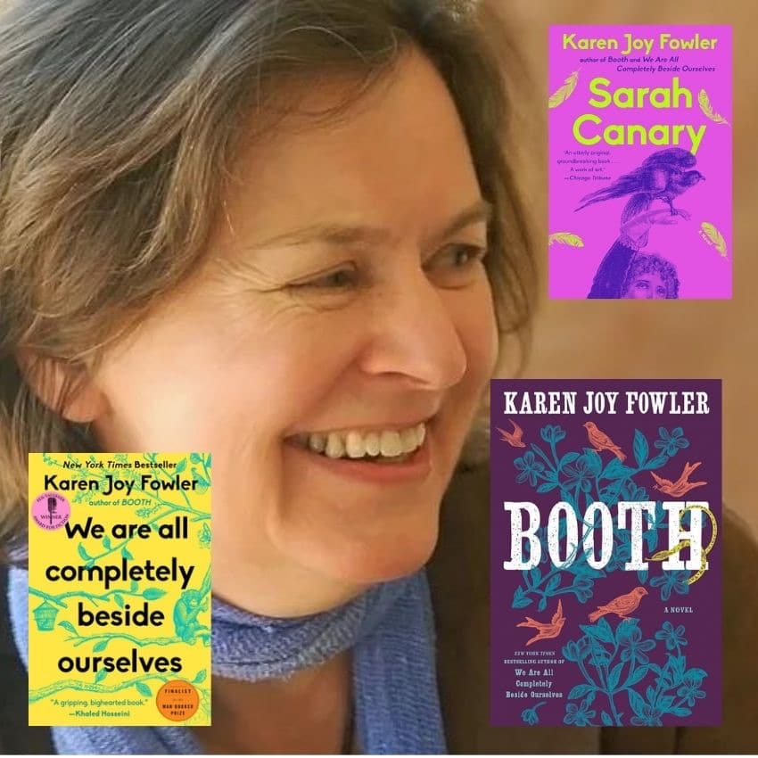 Author Karen Joy Fowler with her books We are all completely beside ourselves, Booth and Sarah Canary