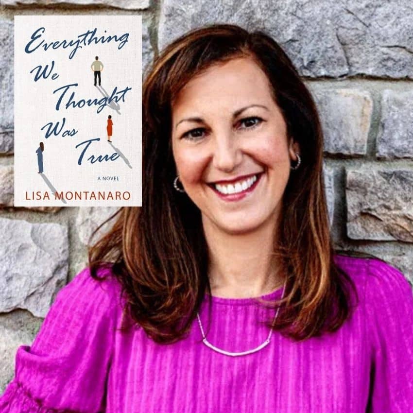 Lisa Montanaro and Everything We Thought Was True